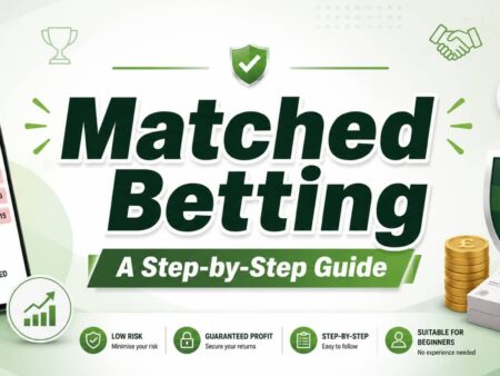 Step-by-Step Guide to Matched Betting (Beginner-Friendly & Profitable Strategy)